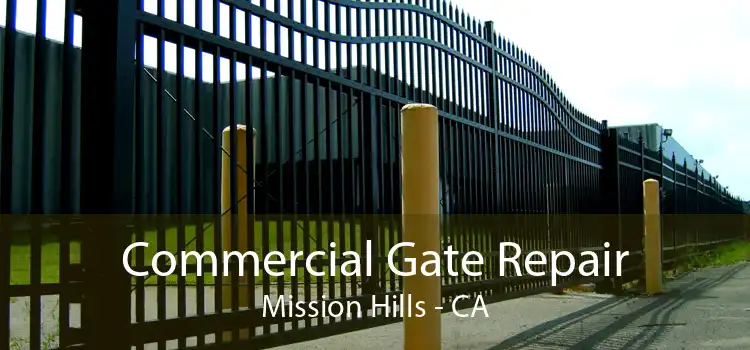 Commercial Gate Repair Mission Hills - CA