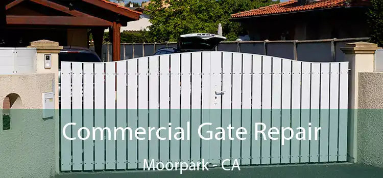  Commercial Gate Repair Moorpark - CA
