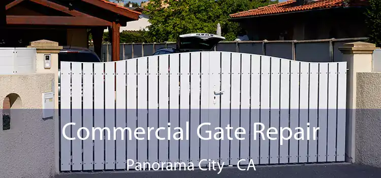 Commercial Gate Repair Panorama City - CA