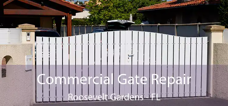 Commercial Gate Repair Roosevelt Gardens - FL