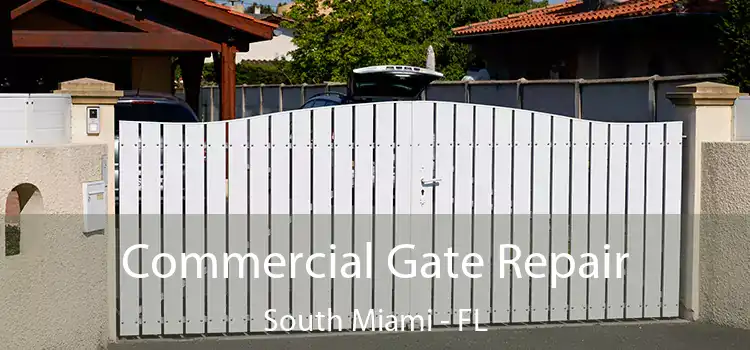 Commercial Gate Repair South Miami - FL