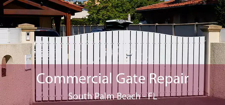 Commercial Gate Repair South Palm Beach - FL