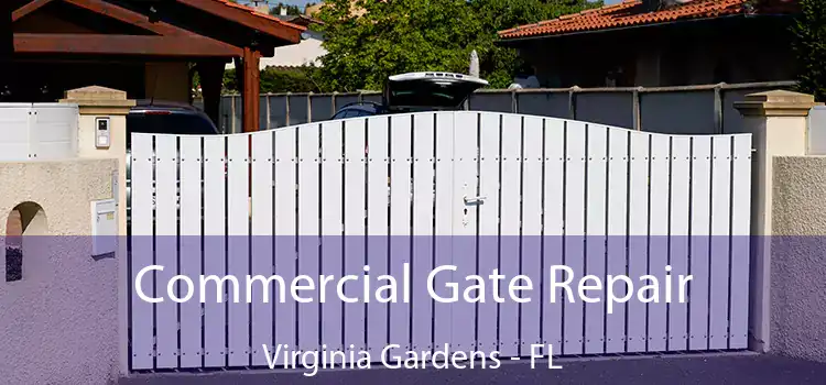 Commercial Gate Repair Virginia Gardens - FL