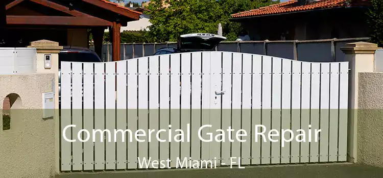  Commercial Gate Repair West Miami - FL