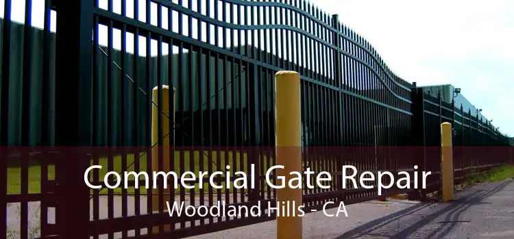 Commercial Gate Repair Woodland Hills - CA