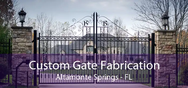 Custom Gate Fabrication Altamonte Springs - FL