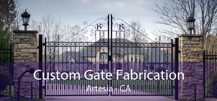 Custom Gate Fabrication Artesia - CA