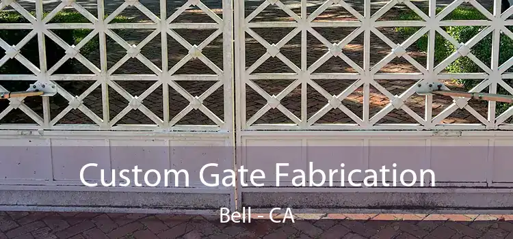 Custom Gate Fabrication Bell - CA