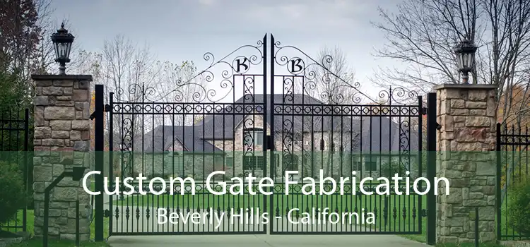 Custom Gate Fabrication Beverly Hills - California