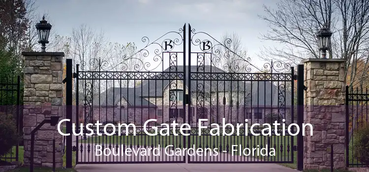 Custom Gate Fabrication Boulevard Gardens - Florida