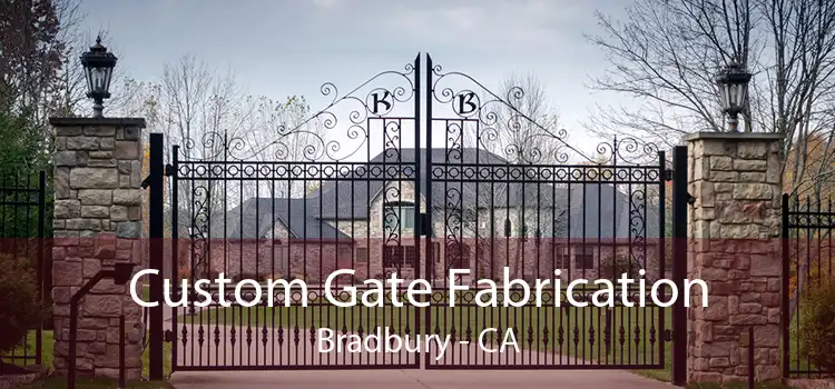 Custom Gate Fabrication Bradbury - CA