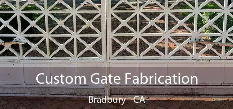  Custom Gate Fabrication Bradbury - CA