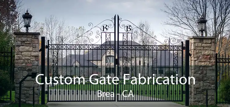 Custom Gate Fabrication Brea - CA