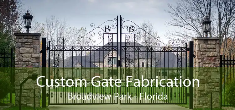 Custom Gate Fabrication Broadview Park - Florida