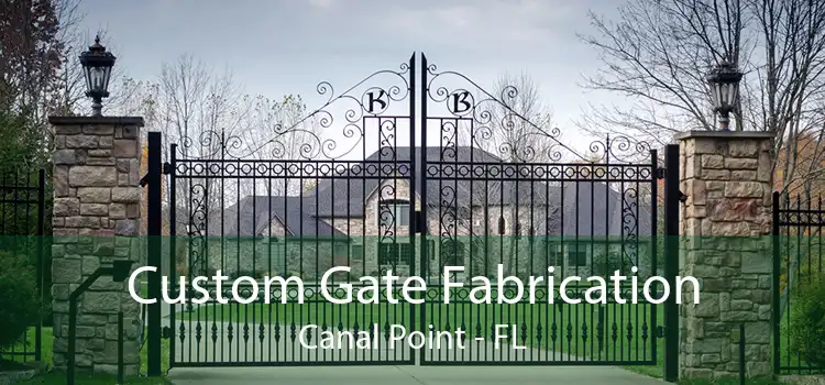 Custom Gate Fabrication Canal Point - FL