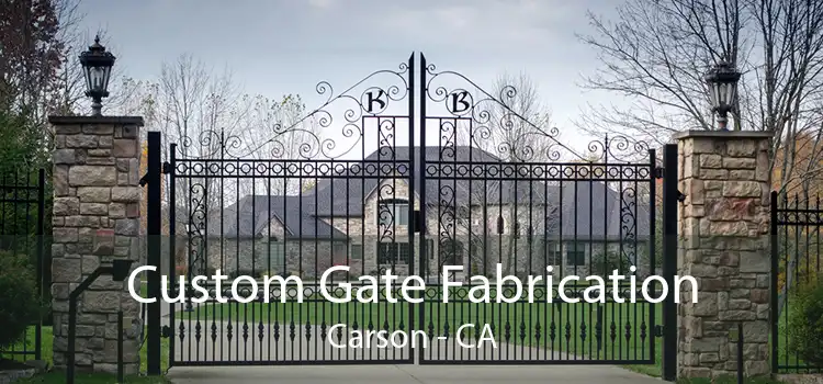 Custom Gate Fabrication Carson - CA