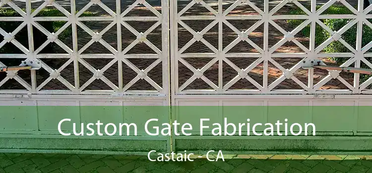 Custom Gate Fabrication Castaic - CA