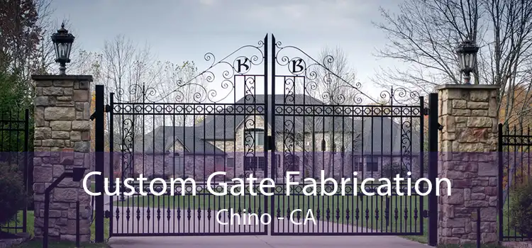 Custom Gate Fabrication Chino - CA