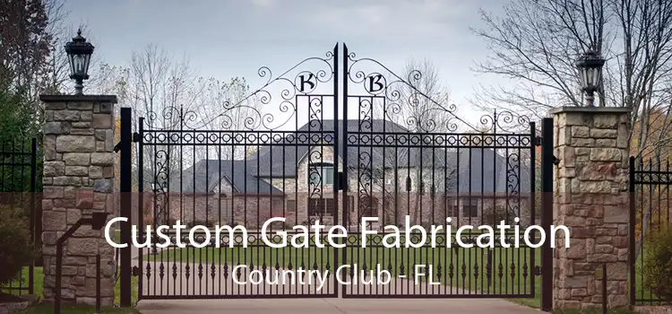 Custom Gate Fabrication Country Club - FL