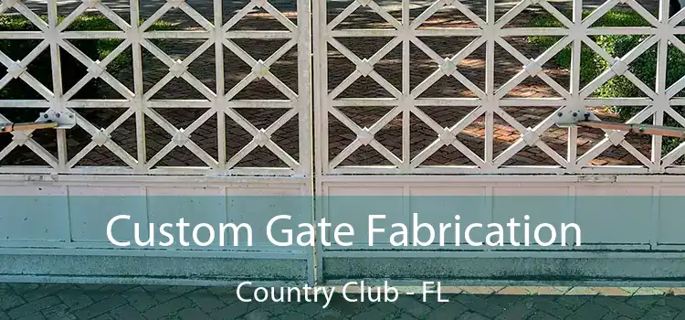 Custom Gate Fabrication Country Club - FL