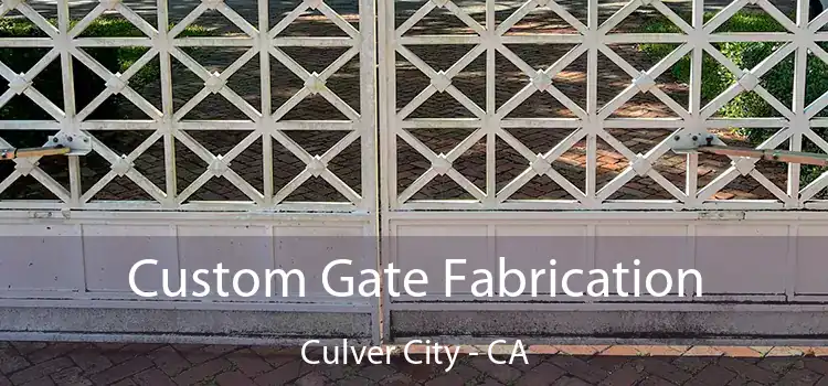 Custom Gate Fabrication Culver City - CA