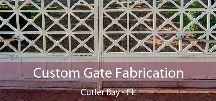 Custom Gate Fabrication Cutler Bay - FL