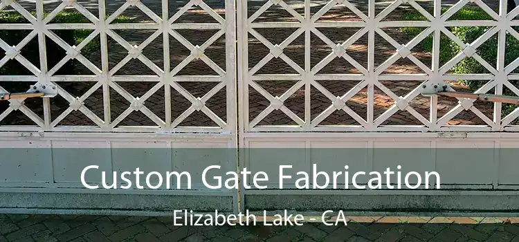 Custom Gate Fabrication Elizabeth Lake - CA