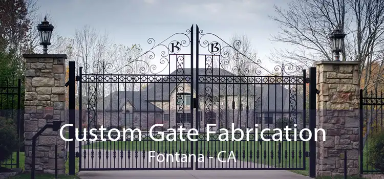 Custom Gate Fabrication Fontana - CA