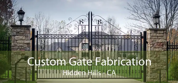 Custom Gate Fabrication Hidden Hills - CA