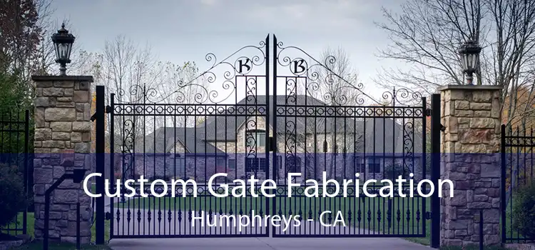 Custom Gate Fabrication Humphreys - CA