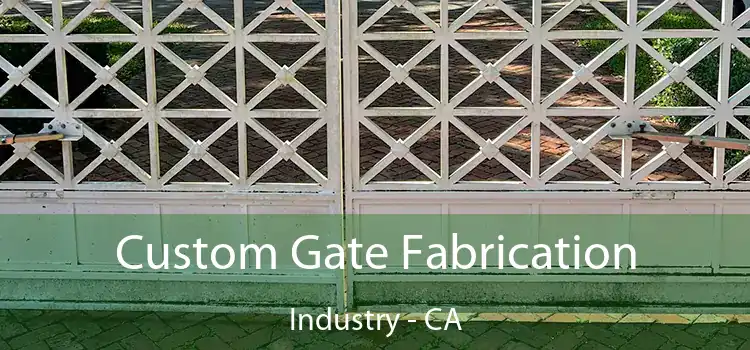 Custom Gate Fabrication Industry - CA