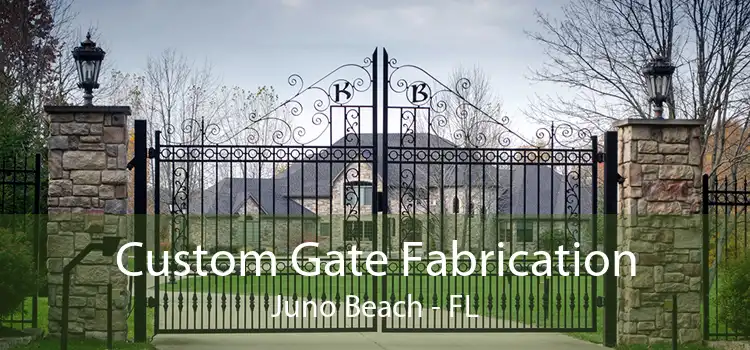 Custom Gate Fabrication Juno Beach - FL