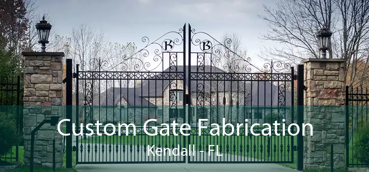 Custom Gate Fabrication Kendall - FL