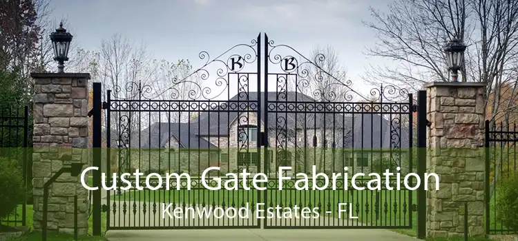 Custom Gate Fabrication Kenwood Estates - FL