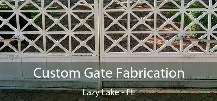 Custom Gate Fabrication Lazy Lake - FL