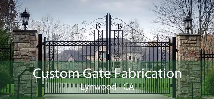 Custom Gate Fabrication Lynwood - CA