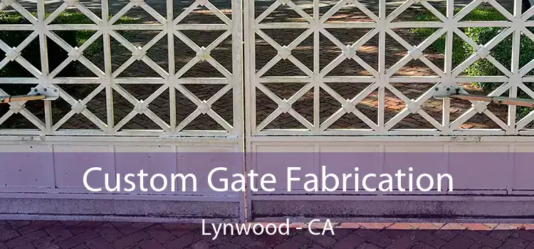 Custom Gate Fabrication Lynwood - CA