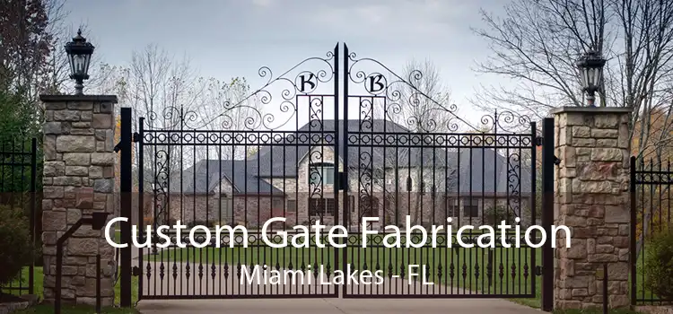 Custom Gate Fabrication Miami Lakes - FL