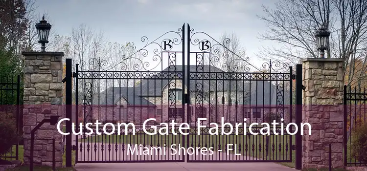 Custom Gate Fabrication Miami Shores - FL