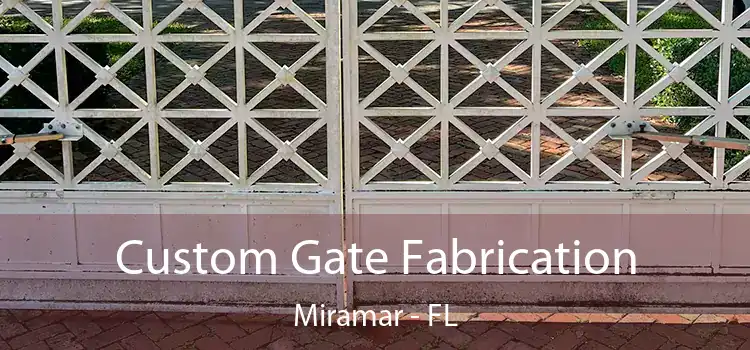 Custom Gate Fabrication Miramar - FL