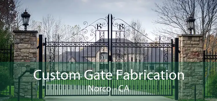 Custom Gate Fabrication Norco - CA