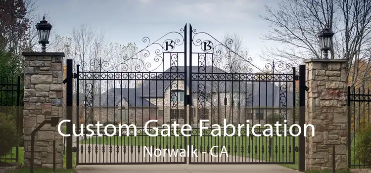 Custom Gate Fabrication Norwalk - CA