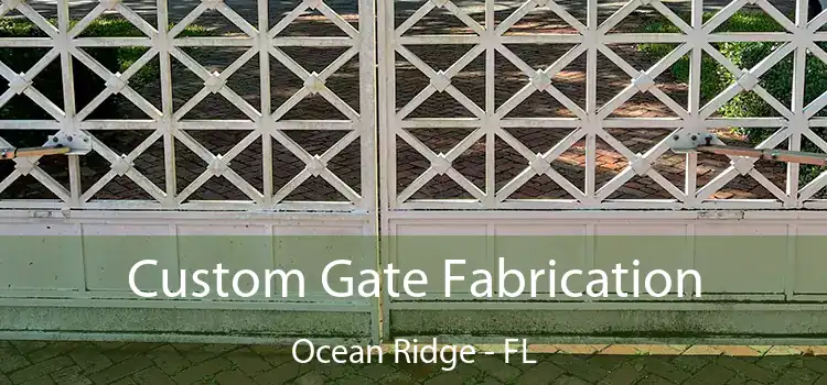 Custom Gate Fabrication Ocean Ridge - FL