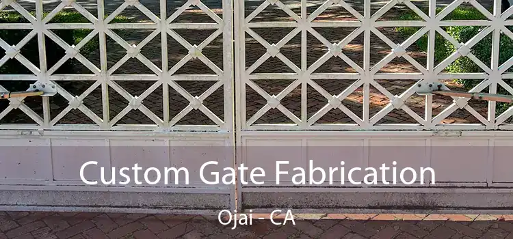 Custom Gate Fabrication Ojai - CA