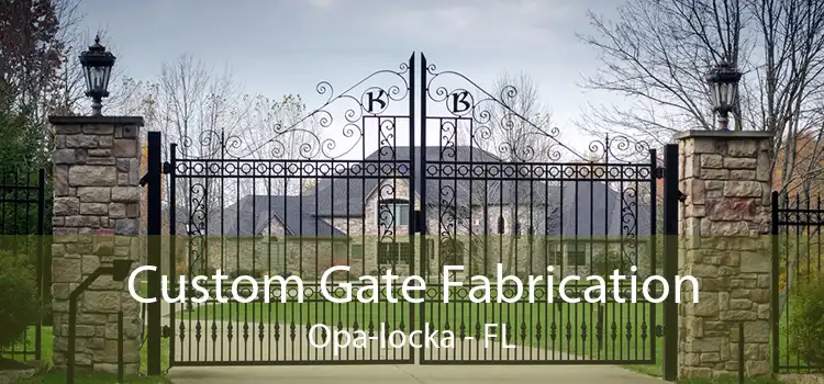 Custom Gate Fabrication Opa-locka - FL
