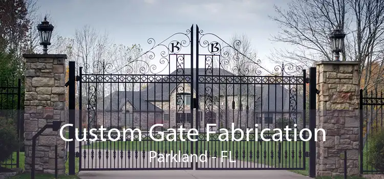 Custom Gate Fabrication Parkland - FL