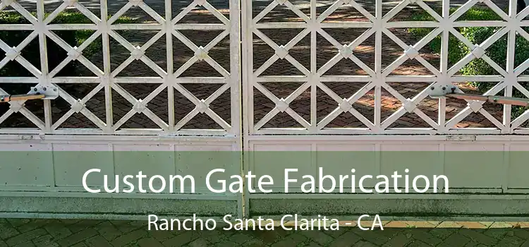 Custom Gate Fabrication Rancho Santa Clarita - CA