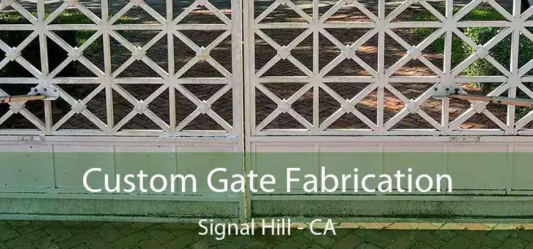 Custom Gate Fabrication Signal Hill - CA