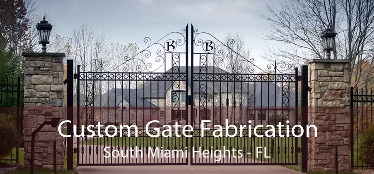 Custom Gate Fabrication South Miami Heights - FL