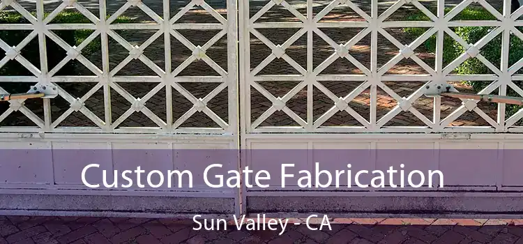  Custom Gate Fabrication Sun Valley - CA